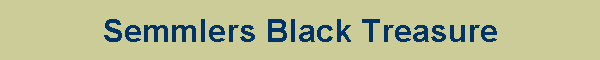 Semmlers Black Treasure